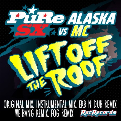 Lift Off The Roof (We Bang Remix) ft. Alaska MC