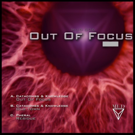 Out of Focus (Original Mix) ft. Knowledge | Boomplay Music