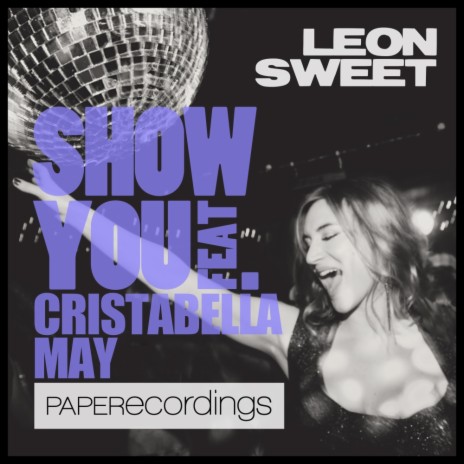 Show You (Leon Sweet Dub) ft. Cristabella May