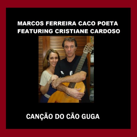 Canção Do Cão Guga ft. Cristiane Cardoso