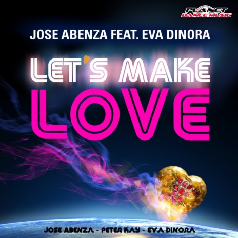 Let's Make Love (Original Mix) ft. Peter Kay & Eva Dinora | Boomplay Music