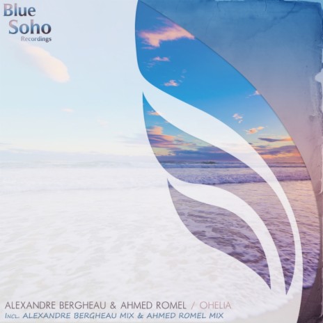Ohelia (Alexandre Bergheau Mix) ft. Ahmed Romel | Boomplay Music