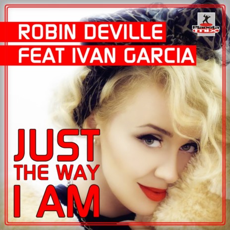 Just The Way I Am (Original Mix) ft. Ivan Garcia | Boomplay Music