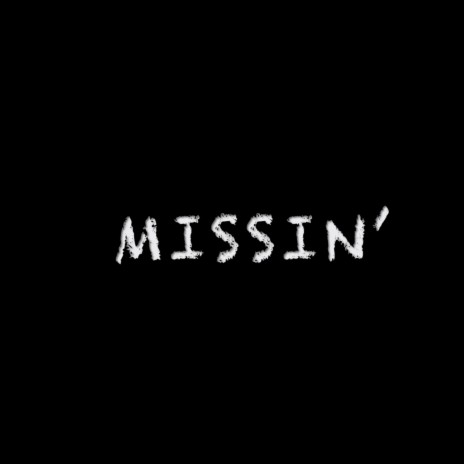 Missin' | Boomplay Music