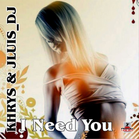 I Need You (Camelia & Delgado Remix) ft. Jluis Dj | Boomplay Music