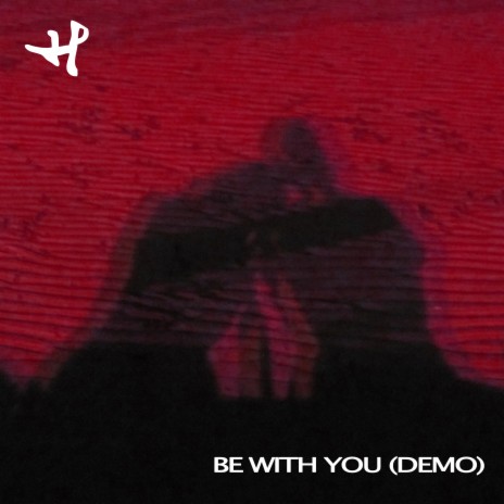 Be With You (Demo) | Boomplay Music