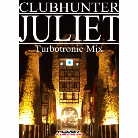 Juliet (Turbotronic Radio Edit)