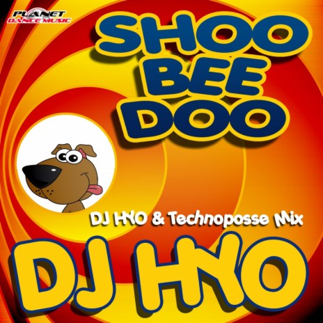 Shoo Bee Doo (Dj Hyo & Technoposse Radio Edit)