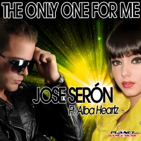 The Only One For Me (Radio Edit) ft. Alba Heartz | Boomplay Music