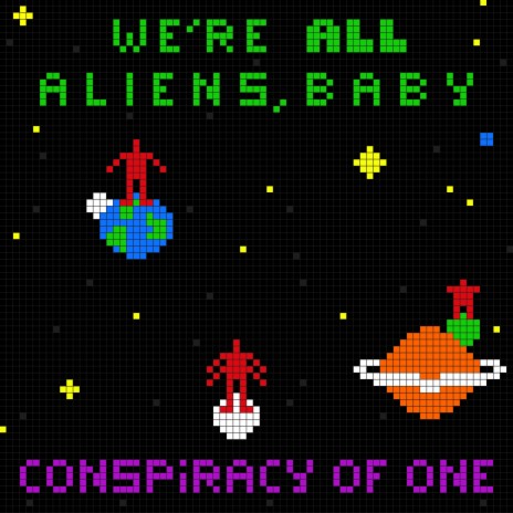 We're All Aliens, Baby | Boomplay Music