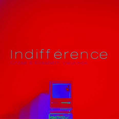 Indifférence ft. Elisabeth Vleurinck | Boomplay Music