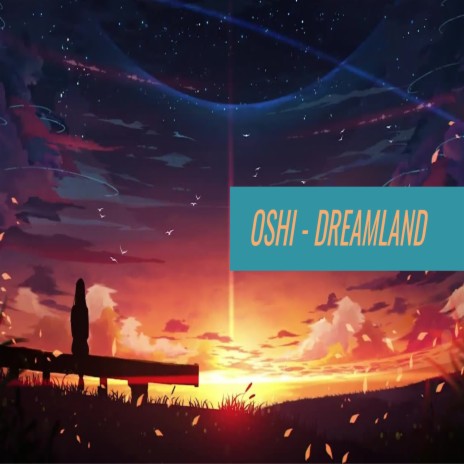 Dreamland | Boomplay Music