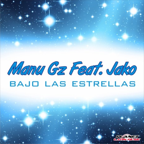 Bajo Las Estrellas (Radio Edit) ft. Jako