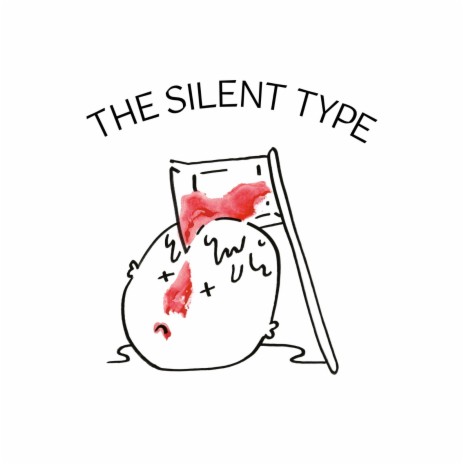 The Silent Type | Boomplay Music