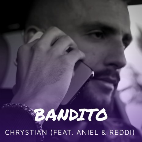 Bandito ft. Aniel & Reddi | Boomplay Music