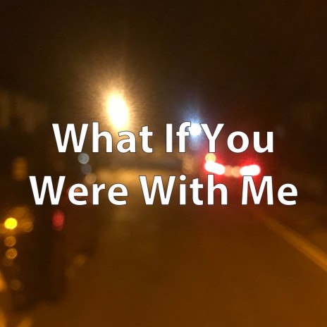 What If You Were With Me ft. Matthias Kottmeier | Boomplay Music