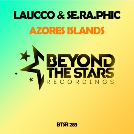 Azores Islands (Original Mix) ft. Se.Ra.Phic | Boomplay Music