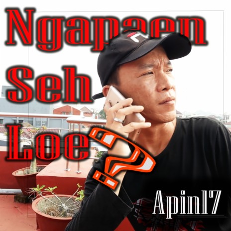 Ngapain Seh Loe (Original Mix)