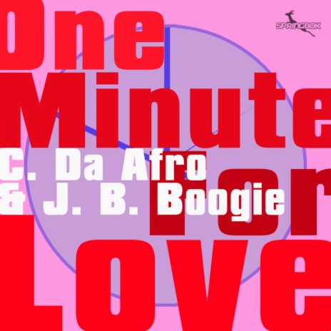 One Minute For Love (Original Mix) ft. J.B. Boogie