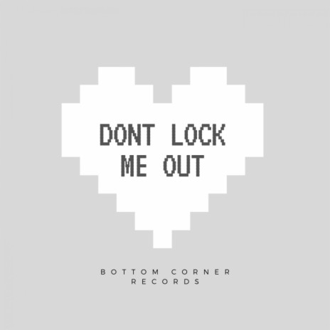 Dont Lock Me Out (Talkins Take) | Boomplay Music