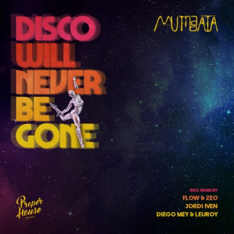 Disco Will Never Be Gone (Original Mix)
