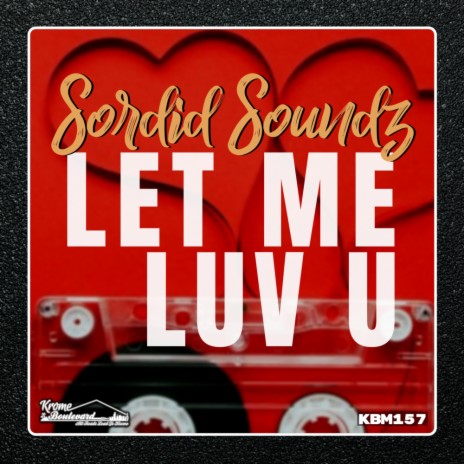 Let Me Luv U (Original Mix)