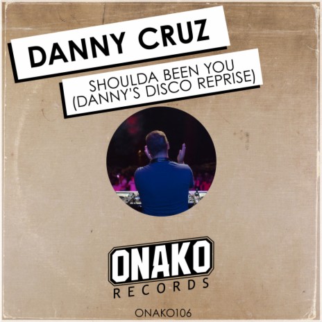 Shoulda Been You (Danny's Disco Reprise)