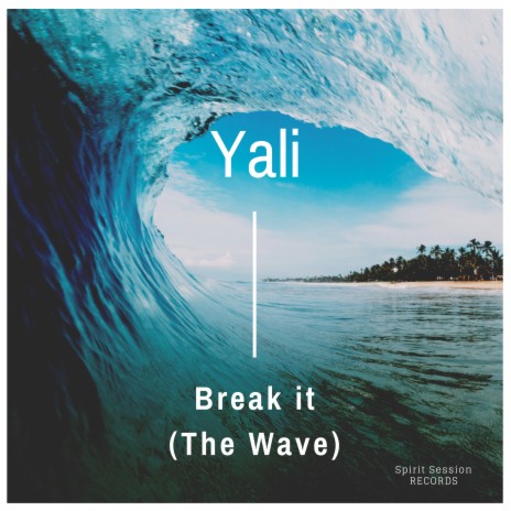 Break It (The Wave) (Extended Mix)