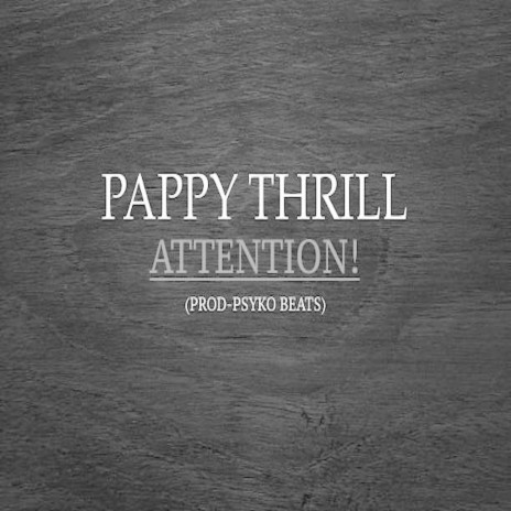 Attention (Original Version) ft. Pappy
