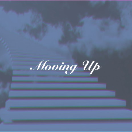 Moving Up ft. Chrxstn