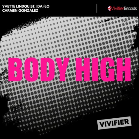 Body High (Original Mix) ft. IDA fLO & Carmen Gonzalez | Boomplay Music
