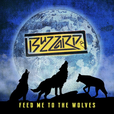 Feed Me to the Wolves | Boomplay Music