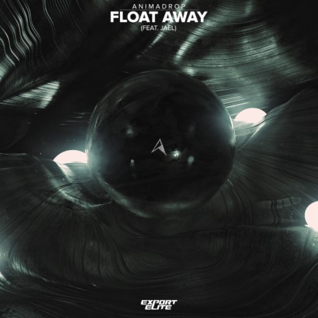 Float Away (Original Mix) ft. Jael | Boomplay Music