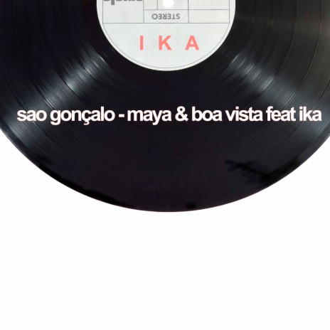 São Gonçalo ft. Maia & Boa Vista