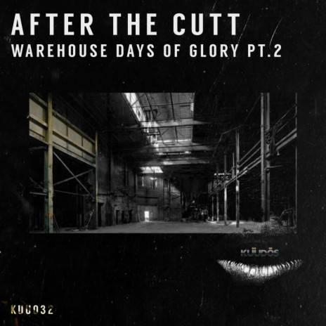 Warehouse Days Of Glory, Pt.2 (Original Mix)