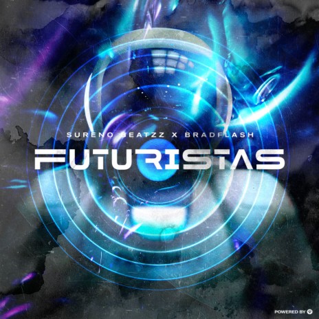 Futuristas (Original Mix) ft. BradFlash | Boomplay Music