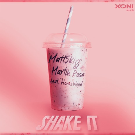 Shake It (Original Mix) ft. Martin Rosa & Hornsblood | Boomplay Music
