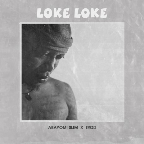 Loke Loke ft. Trod | Boomplay Music