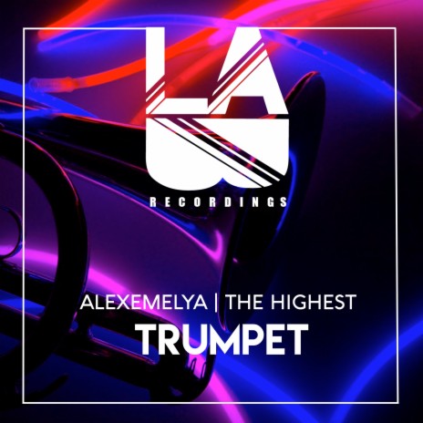 Trumpet (Original Mix) ft. The Highest