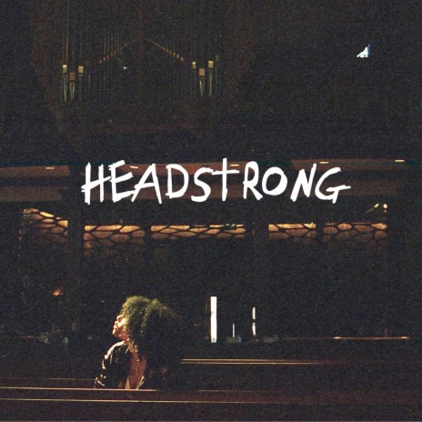 Headstrong | Boomplay Music