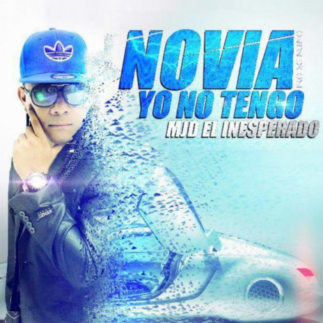 Novia Yo No Tengo | Boomplay Music