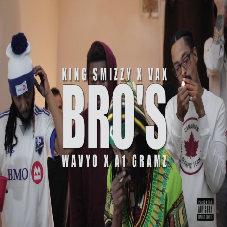 Bro S ft. Wavyo, Vax & A1 Gramz