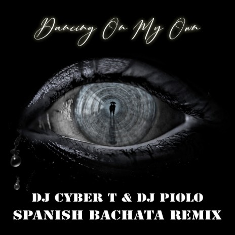 Dancing on My Own (Spanish Bachata Remix) ft. DJ Piolo | Boomplay Music