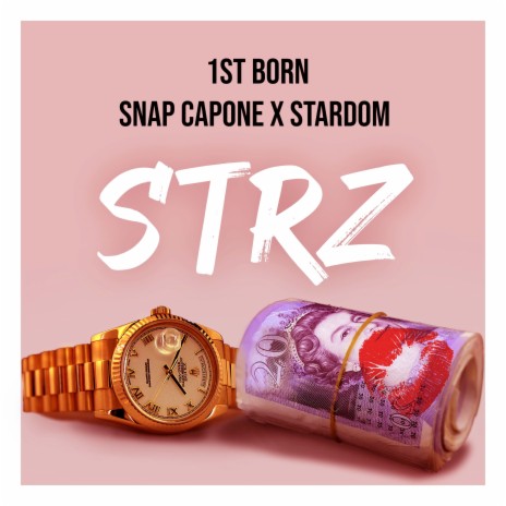 Strz ft. Stardom & Snap Capone