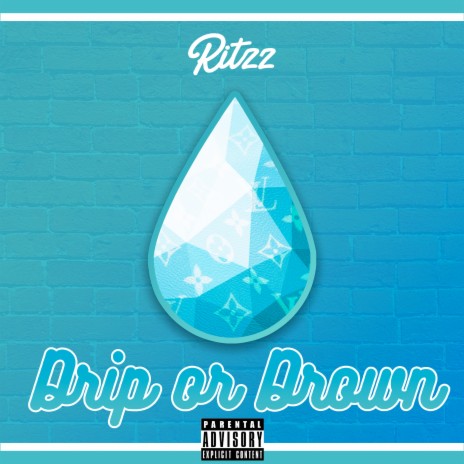 Drip or Drown | Boomplay Music