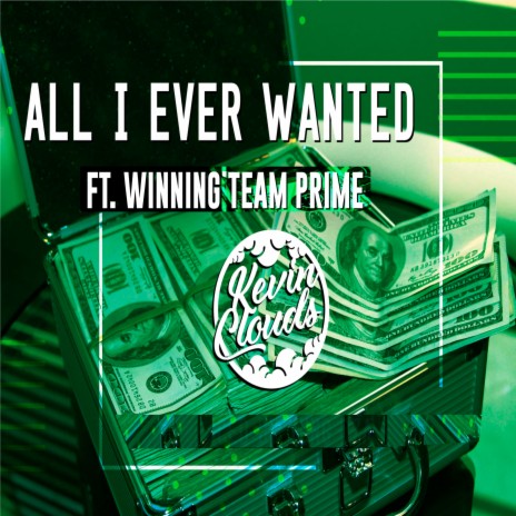 All I Ever Wanted ft. Winning Team Prime | Boomplay Music