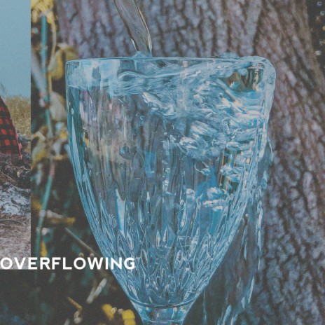 Overflowing | Boomplay Music