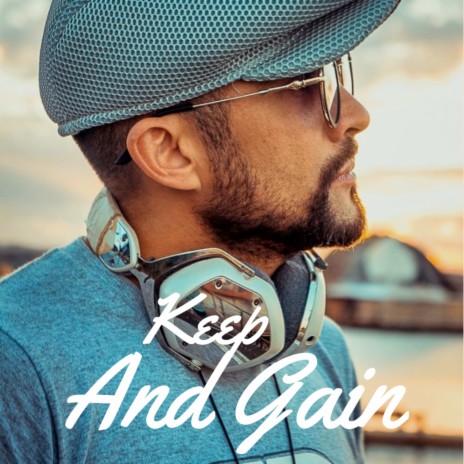 Keep And Gain | Boomplay Music