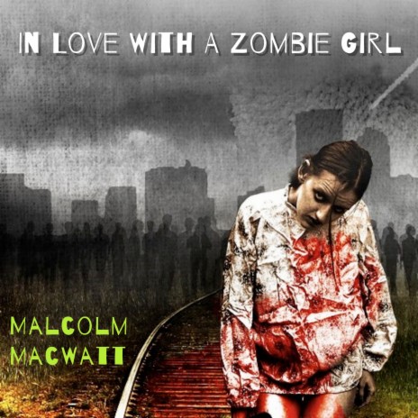 In Love With A Zombie Girl