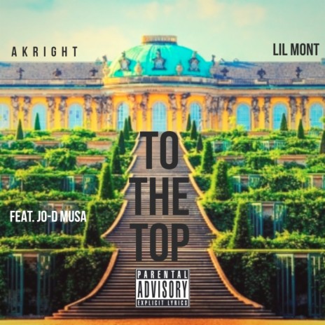 To the Top ft. Lil Mont & Jo-D Musa